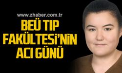 BEÜ Tıp Fakültesi'nin acı günü...