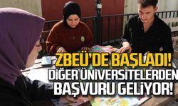ZBEÜ'de başladı... Diğer üniversitelerden başvuru geliyor!