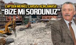 CHP'den Merkez Çarşısı açıklaması!