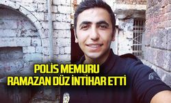 Bunalıma giren Polis memuru Ramazan DÜZ intihar etti!