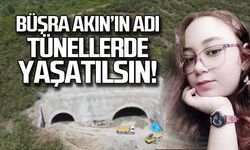 Filyos Tünelleri'ne Büşra Akın ismi verilsin!