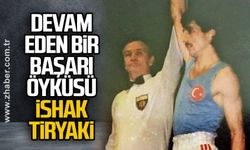DEVAM EDEN BİR BAŞARI ÖYKÜSÜ…  İSHAK TİRYAKİ