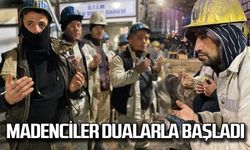Maden işçileri dualarla başladı
