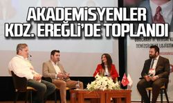 Akademisyenler Kdz. Ereğli'de toplandı!