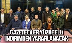 Gazeteciler yüzde elli indirimden yararlanacak
