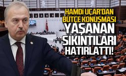 Hamdi Uçar'dan bütçe konuşması... Yaşanan sıkıntıları hatırlattı