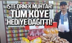 İşte örnek muhtar... Tüm köye hediye dağıttı!