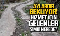 "Hizmet için gelenler şimdi nerede?" Aylardır bekliyorlar!