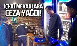 İçkili mekanlara ceza yağdı!