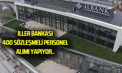 İller Bankası Genel Müdürlüğü 400 Sözleşmeli Personel Alımı Yapacak