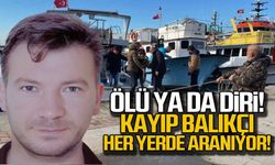 Kayıp balıkçı İbrahim Acar’ı arama çalışmaları devam ediyor!