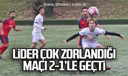 LİDER ÇOK ZORLANDIĞI MAÇI 2-1’LE GEÇTİ