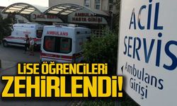Lise öğrencileri zehirlendi