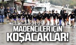 Madenciler için koşacaklar