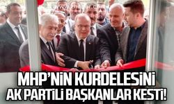 MHP’nin kurdelesini Ak Partili başkanlar kesti!