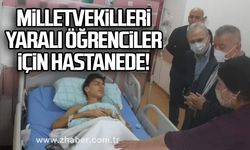 Milletvekilleri yaralı öğrenciler için hastanede!