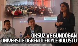 Öksüz ve Gündoğan üniversite öğrencileriyle buluştu