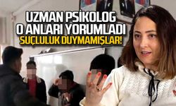 Uzman psikolog lisedeki olayı yorumladı...