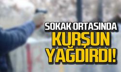 Sokak ortasında kurşun yağdırdı!
