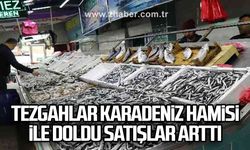 Tezgahlar Karadeniz hamisi ile doldu satışlar arttı