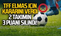 TFF ELMAS İÇİN KARARINI VERDİ.. 2 TAKIMIN 3 PUANI SİLİNDİ!.. 