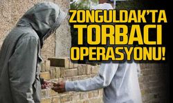 Zonguldak'ta torbacı operasyonu