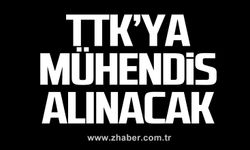 TTK’ya mühendis alınacak