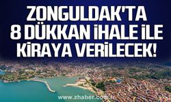 Zonguldak'ta 8 dükkan ihale ile kiraya verilecek!