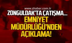 Zonguldak'ta çatışma... Emniyet Müdürlüğü'nden açıklama!