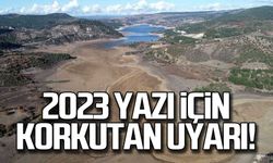 Kar yok yağmur yok barajlar boşalıyor! 2023 yazı için korkutan uyarı!