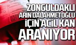 Zonguldaklı Arın Dalahmetoğlu için ACİL kan aranıyor