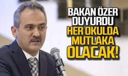 Bakan Özer duyurdu... Her okulda mutlaka olacak!