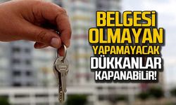 Belgesi olmayan yapamayacak... Dükkanlar kapanabilir!