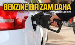 Benzine bir zam daha