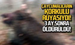 Çaycumalıların korkulu rüyasıydı! 3 ay sonra öldürüldü!