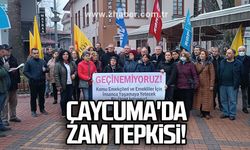 ÇAYCUMA'DA ZAM TEPKİSİ!