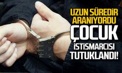 Çocuk istismarcısı yakalandı!