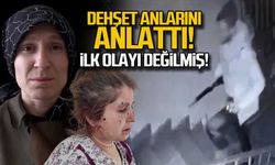 Saldırıya uğrayan kadın konuştu! Bu ilk değilmiş!