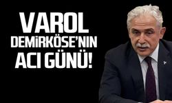 Varol Demirköse'nin acı günü