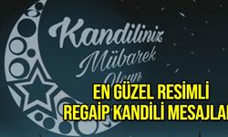 En Güzel 2023 Regaip kandili mesajları , Resimli Kandil Mesajları