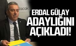 Erdal Gülay adaylığını açıkladı!