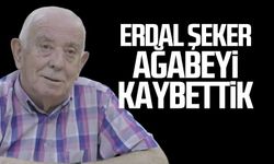 Erdal Şeker hayatını kaybetti