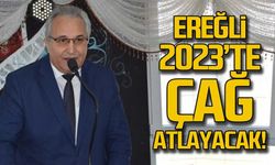 Ereğli 2023'te çağ atlayacak!