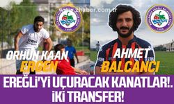 Ereğli'yi uçuracak kanatlar!. İki Transfer! 