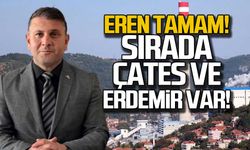 Eren tamam! Sırada Çates ve Erdemir var!