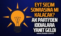 EYT seçim sonrasına mı kalacak? AK Parti'den iddialara yanıt geldi