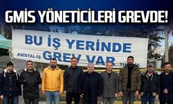GMİS yöneticileri Mutlu ve Demir grevde!