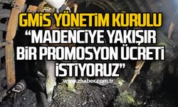 GMİS YÖNETİM KURULU; “MADENCİYE YAKIŞIR BİR PROMOSYON ÜCRETİ İSTİYORUZ”