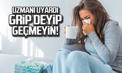 Uzmanı uyardı... Grip deyip geçmeyin!