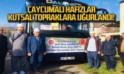 Çaycumalı hafızlar kutsal topraklara uğurlandı